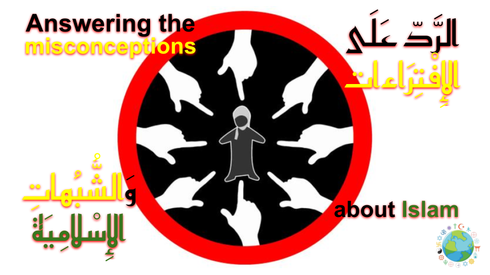 Answering the misconceptions about Islam